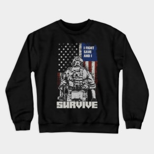 US Soldier & Veteran: I Fight, Save And I Survive Crewneck Sweatshirt